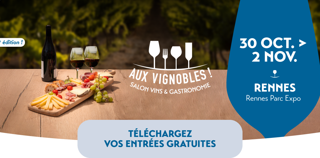 Salon Aux Vignobles ! à Rennes : 340 exposants réunis au Parc Expo